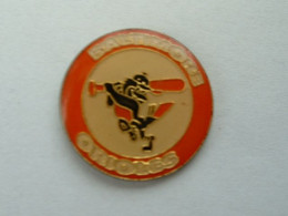 PIN'S BASEBALL - BALTIMORE ORIOLES - Baseball