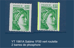 FR Variétés YT 1981A " Sabine 1F00 Vert Roulette " 2 Barres De Phosphore - Varieteiten: 1970-79 Brieven & Documenten