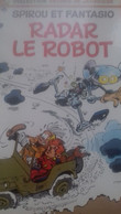 Radar Le Robot Spirou Et Fantasio ANDRE FRANQUIN Dupuis 1976 - Spirou Et Fantasio