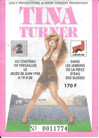 TICKET DE CONCERT TINA TURNER CHATEAU DE VERSAILLES LES JARDINS DE LA PIECE D'EAU DES SUISSES 28/06/1990 - Biglietti Per Concerti