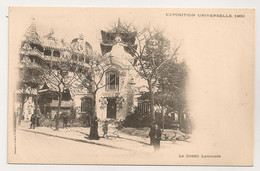 PARIS LE CREDIT LYONNAIS EXPOSITION UNIVERSELLE 1900   C1468 - Banques