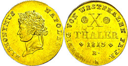 10 Taler, Gold, 1813, Hieronymus Napoleon, AKS 2, J. 26, Justiert, Kl. Kratzer Und Kl. Rf., Ss-vz. - Other & Unclassified