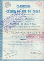 Action Ordinaire De 500 Francs - Compagnie Du Chemin De Fer Du Congo De Matadi Au Stanley Pool - Bruxelles 1889. - Afrika