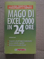 # MAGO DI EXCELL 2000 IN 24 ORE / FUTURA - Informatica