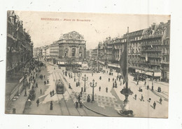 Cp, Belgique , BRUXELLES ,  Place De BROUCKERE ,  Voyagée 1910 , Tramway - Squares