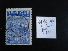 Belgique 1948-49 - 4f Filatures - Y.T. 770 - Oblitérés - Used - 1948 Export