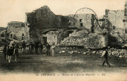 Les Baux * Ancien Hôpital * Ruines - Les-Baux-de-Provence