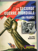 La Seconde Guerre Mondiale En FRANCE Par GRANDHOMME, éditions OUEST-FRANCE, 2004, 28 Pages, Occupation - Anglais