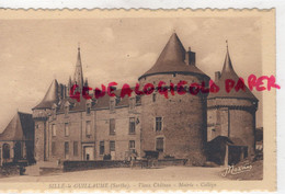 72 - SILLE LE GUILLAUME - VIEUX CHATEAU  MAIRIE COLLEGE  - SARTHE - Sille Le Guillaume