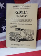 Manuel Technique Du GMC CCKW 353/ 352  Et DUKW ( 1940 - 1945 ) Edition 2021 Avec Côte Achat-vente - Vehículos