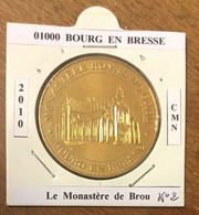 01 BOURG EN BRESSE MONASTÈRE ROYAL MDP 2010 MÉDAILLE SOUVENIR MONNAIE DE PARIS JETON TOURISTIQUE MEDALS TOKENS COINS - 2010