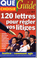 Livre Pratique Droit Que Choisir N 25 : Guide 120 Lettres Pour Regler Vos Litiges - Derecho