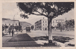 Trapani - Piazza Vittorio Emanuele E Via Giovan Battista Fardella Tram Viaggiata 1937 - Trapani