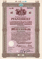 Bank - Banque - Dresden 1940 - Hypothekarisch Gedeckter Pfandbrief Des Landwirtschaftlichen Kreditvereins Sachsen-100 RM - Banco & Caja De Ahorros