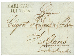 1812 CARLSTADT ILLYRIE Sur Lettre Avec Texte Pour La FRANCE. Rare. TTB. - 1792-1815: Conquered Departments