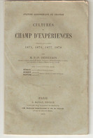 Station Agronomique De Grignon. Cultures Du Champ D'expériences,1875, 1876, 1877, 1878, Par M. P.-P. DEHERAIN - 1801-1900
