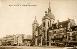 Chalon Sur Saone * église St Pierre Et Place De L'hôtel De Ville - Chalon Sur Saone