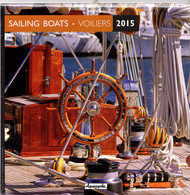 Calendrier 2015 Sailing Boats Sélection De Photos De Voiliers, équipages, Cordages, Voiles, Neuf Emballage D'origine - Big : 2001-...
