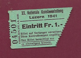 051120 - TICKET TRANSPORT SUISSE - LUZERN 1941 XX Nationale Kunstausstellung Eintritt FR 1 04501 - World