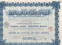 Action De Capital De 100 Frcs Au Porteur - S.A. Ateliers De Construction - Hérent-Lez-Louvain - Belgique 1920. - Industry