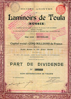 Part De Dividende Sans Détermination De Valeur - Laminoirs De Toula - Russie - Bruxelles 1899. - Russland