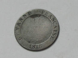 LOUIS XVIII Roi De France - Colonies Françaises - GUYANE - 10 Centimes 1818  ***** EN ACHAT IMMEDIAT **** - Frans-Guyana