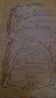 Manuel Officiel Et Pratique Des Jeux De Billard ERNEST MONIN CSFF 1904 - Palour Games