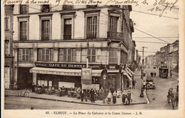 ELBEUF - La Place Du Calvaire Et Le Cours Carnot - Elbeuf