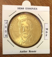 10 ESSOYES ATELIER RENOIR MÉDAILLE SOUVENIR MONNAIE DE PARIS 2008 JETON TOURISTIQUE MEDALS TOKENS COINS - 2008