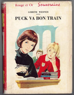 G.P. Rouge Et Or Souveraine N°179 - Lisbeth Werner - "Puck Va Bon Train" - 1962 - Bibliotheque Rouge Et Or