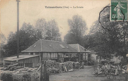 Talmontier         60         La Scierie          (voir Scan) - Autres & Non Classés