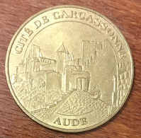 11 CITÉ DE CARCASSONNE AUDE MDP 2003 MÉDAILLE SOUVENIR MONNAIE DE PARIS JETON TOURISTIQUE MEDALS COINS TOKENS - 2003