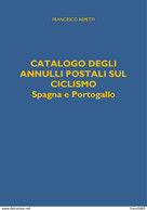 Catalogo Degli Annulli Postali Sul Ciclismo Spagna E Portogallo (1954-2019) - Motivkataloge