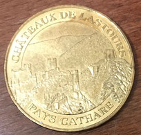 11 CHÂTEAU DE LASTOURS PAYS CATHARE MDP 2007 MÉDAILLE SOUVENIR MONNAIE DE PARIS JETON TOURISTIQUE MEDALS COINS TOKENS - 2007