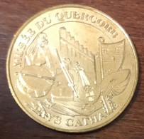 11 MUSÉE DU QUERCORB PAYS CATHARE MÉDAILLE SOUVENIR MONNAIE DE PARIS 2009 JETON TOURISTIQUE MEDALS COINS TOKENS - 2009