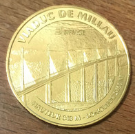 12 MILLAU LE VIADUC MDP 2016 MÉDAILLE SOUVENIR MONNAIE DE PARIS JETON TOURISTIQUE MEDALS TOKENS COINS - 2016