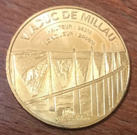 12 MILLAU LE VIADUC 10 ANS MÉDAILLE SOUVENIR MONNAIE DE PARIS 2018 JETON TOURISTIQUE MEDALS TOKENS COINS - 2018