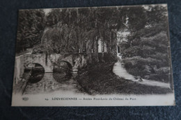 CPA - LOUVECIENNES (78) - Ancien Pont-Levis Du Château Du Pont - Louveciennes