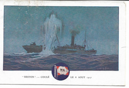 L220A590 - Messageries Maritimes - Paquebot BRETON - Coulé Le 8 Aout 1917 -  Imp. F.Champenois N°3013 - Oorlog