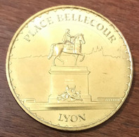 69 LYON PLACE BELLECOUR MDP 2014 MÉDAILLE SOUVENIR MONNAIE DE PARIS JETON TOURISTIQUE MEDALS COINS TOKENS - 2014