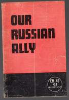 Our Russian Ally (plaquette Américaine De Propagande 1945) (PPP26053) - Guerre 1939-45