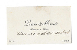 LOUIS MANTE MECANICIEN VOIRIE HANOI TONKIN INDOCHINE - CDV CARTE DE VISITE - Tarjetas De Visita