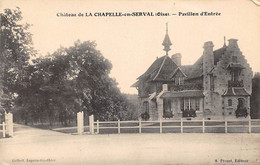 La Chapelle En Serval         60        Pavillon D'entrée Du Château         (voir Scan) - Other & Unclassified