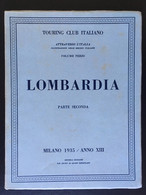 Touring Club Italiano...Vol. III.......” LOMBARDIA “.....Parte Seconda.    1935 - Toerisme, Reizen