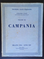 Touring Club Italiano...Vol.  VII.......” CAMPANIA “......    1936 - Turismo, Viaggi