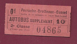 101120 - TICKET CHEMIN DE FER - AUTOBUS Supplément 10c 01 PERRACHE BROTTEAUX CUSSET 2e Cl 04865 - Europe