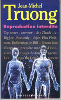 Reproduction Interdite Par Jean-Michel Truong - Presses Pocket N°3482 - Presses Pocket