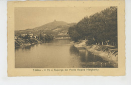 ITALIE - TORINO - Il PO E Superga Dal Ponte Regina Margherita - Fiume Po