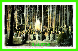 YELLOWSTONE, WY - THE CAMPFIRE ENTERTAINMENT - ANIMATED WITH PEOPLES - PUB. BY J. E. HAYNES - - Yellowstone