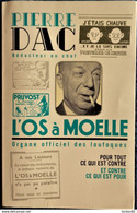 Pierre DAC - L'OS à MOELLE - Organe Officiel Des Loufoques - Recueil 1938 / 1940 - ( 1204 Pages ) . - Humor
